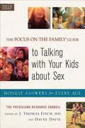 Focus on the Family Guide to Talking with Y - Honest Answers for Every Age