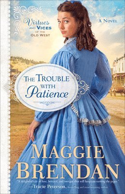 Maggie Brendan - Trouble with Patience – A Novel, Häftad