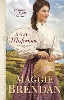 Maggie Brendan - Sweet Misfortune – A Novel, Häftad