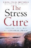 Linda Evans Shepherd - Stress Cure, Häftad