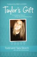 Taylor`s Gift - A Courageous Story of Giving Life and Renewing Hope