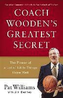 Coach Wooden`s Greatest Secret - The Power of a Lot of Little Things Done Well