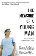 Measure of a Young Man - Become the Man God Wants You to Be