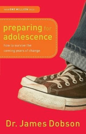 Dr. James Dobson - Preparing for Adolescence – How to Survive the Coming Years of Change, Häftad