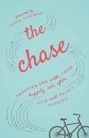 Chase – Trusting God with Your Happily Ever After