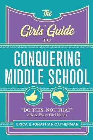 Girls' Guide to Conquering Middle School