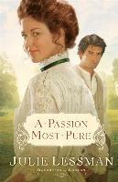 Julie Lessman - Passion Most Pure – A Novel, Häftad