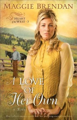 Maggie Brendan - Love of Her Own – A Novel, Häftad