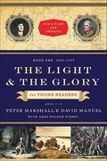 Light and the Glory for Young Readers - 1492-1787