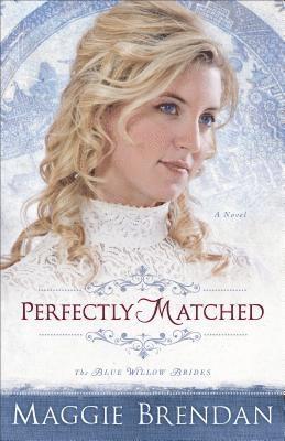 Maggie Brendan - Perfectly Matched – A Novel, Häftad