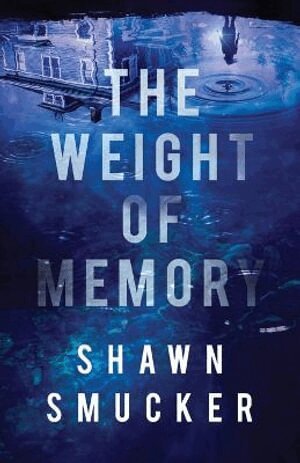 Shawn Smucker - Weight of Memory, Häftad. Tillgänglighet: Lägg i varukorg