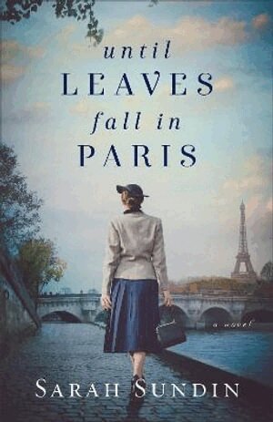 Sarah Sundin - Until Leaves Fall in Paris, Häftad
