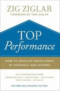 Top Performance - How to Develop Excellence in Yourself and Others