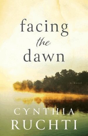 Cynthia Ruchti - Facing the Dawn, Häftad