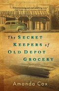 Secret Keepers of Old Depot Grocery