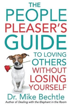 Dr. Mike Bechtle - People Pleaser`s Guide to Loving Others without Losing Yourself, Häftad
