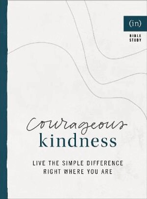 Becky Keife, Becky Keife - Courageous Kindness – Live the Simple Difference Right Where You Are, Häftad