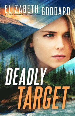 Elizabeth Goddard - Deadly Target, Inbunden