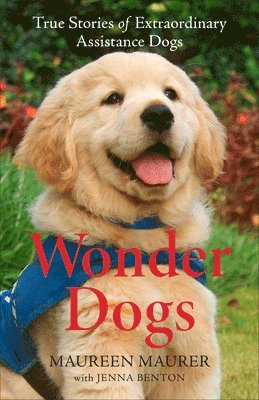 Maureen Maurer, Jenna Benton - Wonder Dogs, Inbunden. Tillgänglighet: Lägg i varukorg