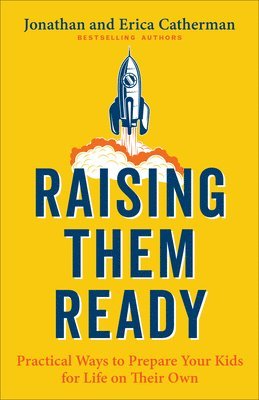 Jonathan Catherman, Erica Catherman - Raising Them Ready, Inbunden. Tillgänglighet: Lägg i varukorg