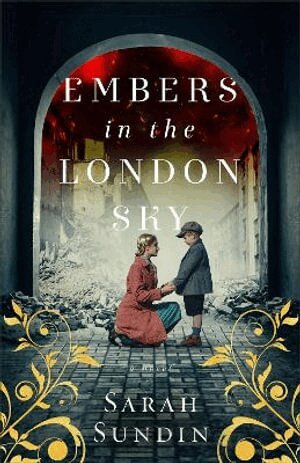 Sarah Sundin - Embers in the London Sky, Häftad