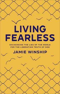 Jamie Winship - Living Fearless, Inbunden