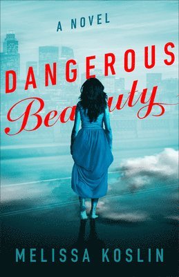 Melissa Koslin - Dangerous Beauty, Inbunden