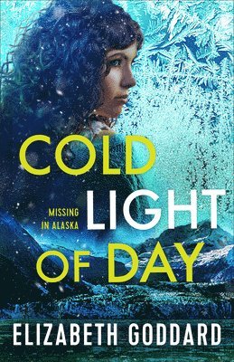 Elizabeth Goddard - Cold Light of Day, Inbunden