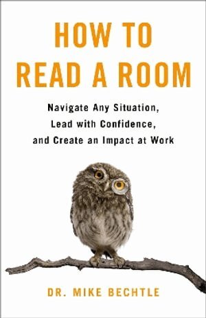 Dr. Mike Bechtle - How to Read a Room, Häftad