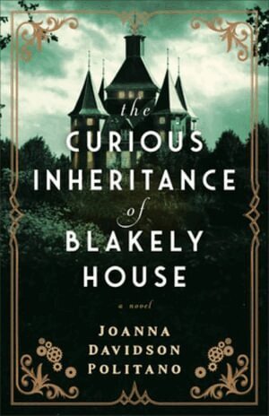 Joanna Davidson Politano - Curious Inheritance of Blakely House, Häftad