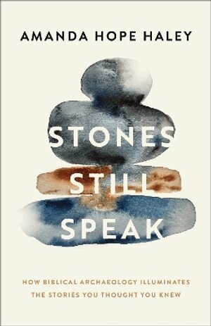 Amanda Hope Haley - Stones Still Speak, Häftad. Tillgänglighet: Lägg i varukorg