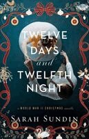 Sarah Sundin - Twelve Days and Twelfth Night, Häftad