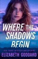 Elizabeth Goddard - Where the Shadows Begin, Häftad. Tillgänglighet: Kommande
