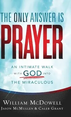 Only Answer Is Prayer, Inbunden. Tillgänglighet: Lägg i varukorg