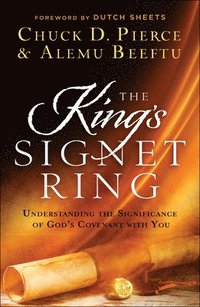 The King`s Signet Ring  Understanding the Significance of God`s Covenant with You