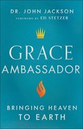 Grace Ambassador - Bringing Heaven to Earth