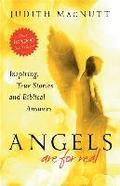 Angels Are for Real  Inspiring, True Stories and Biblical Answers