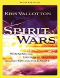 Spirit Wars Workbook  Winning the Invisible Battle Against Sin and the Enemy