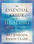The Essential Guide to Healing Leader`s Guide - Equipping All Christians to Pray for the Sick