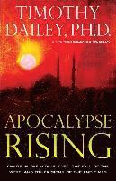 Apocalypse Rising: Chaos in the Middle East, the Fall of the West, and Other Signs of the End Times, Häftad
