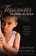 Treasures in Dark Places  One Woman, a Supernatural God and a Mission to the Toughest Part of India