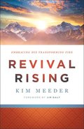 Revival Rising  Embracing His Transforming Fire