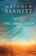 One Small Step - The Life-Changing Adventure of Following God`s Nudges