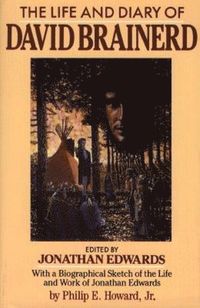 Life and Diary of David Brainerd