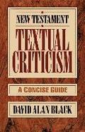 New Testament Textual Criticism  A Concise Guide