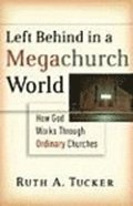 Left Behind in a Megachurch World