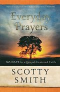 Everyday Prayers - 365 Days to a Gospel-Centered Faith