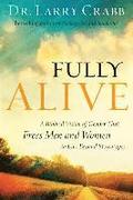 Fully Alive - A Biblical Vision of Gender That Frees Men and Women to Live Beyond Stereotypes