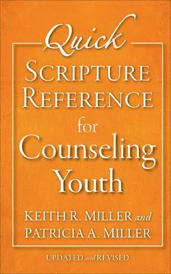Patricia A. Miller, Keith R. Miller - Quick Scripture Reference for Counseling Youth, Häftad. Tillgänglighet: Lägg i varukorg