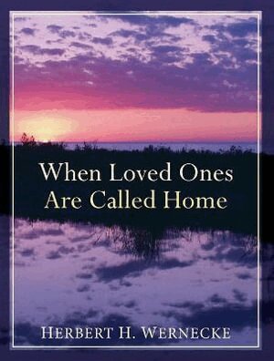 Herbert H. Wernecke - When Loved Ones Are Called Home, Häftad. Tillgänglighet: Lägg i varukorg